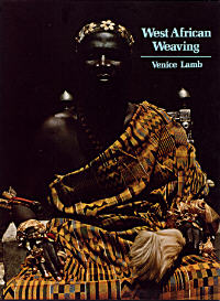 West African Weaving by Venice Lamb published by Roxford Books